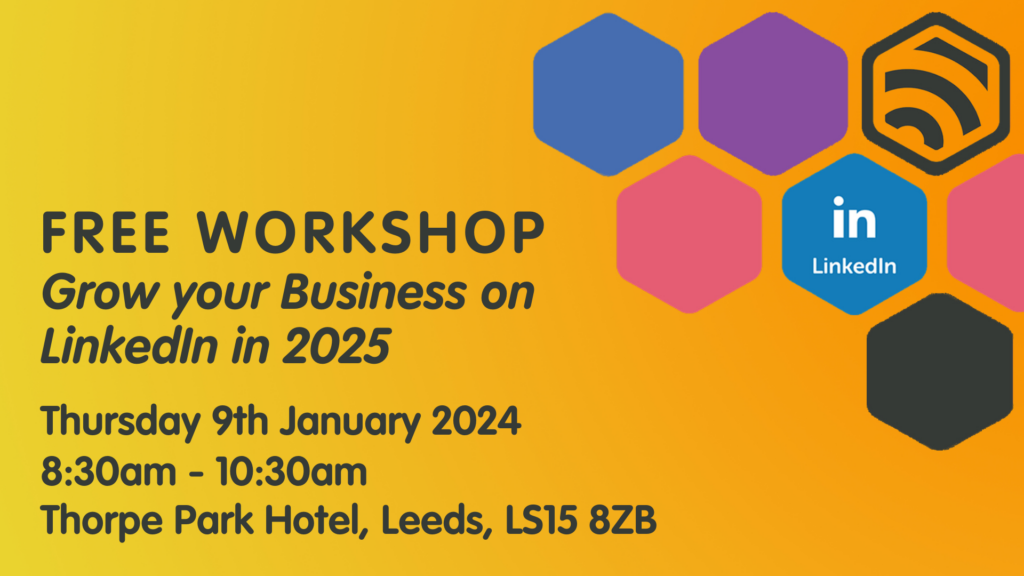 Free Workshop - Grow your Business on LinkedIn in 2025