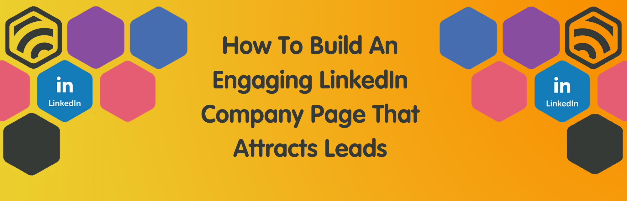 Build an engaging LinkedIn company profile